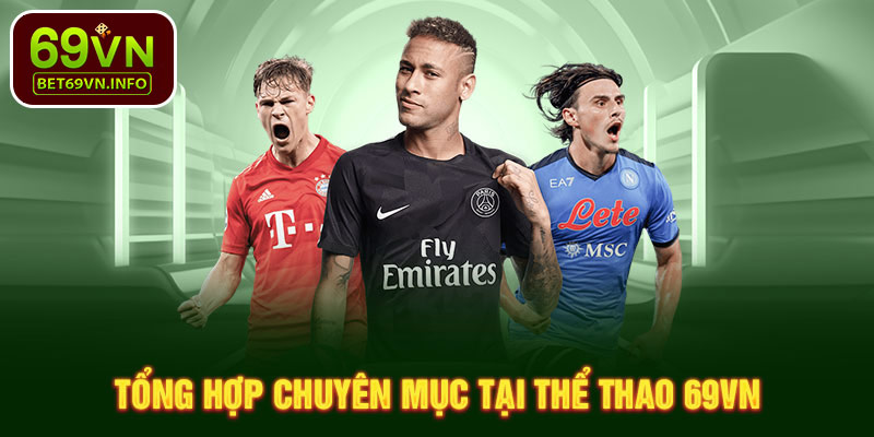 Đặt cược thể thao dễ dàng trên giao diện thân thiện 69VN.
