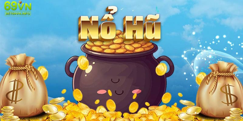 Hướng dẫn cách chơi game nổ hũ tại 69VN đơn giản và dễ dàng.